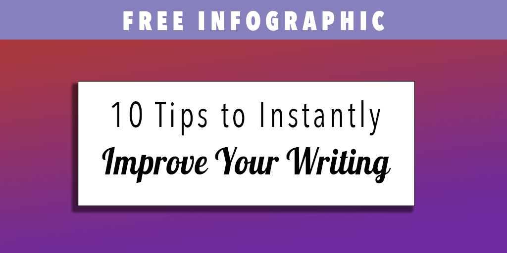 Free Infographic: Tips to Improve Your Writing for Business and Marketing