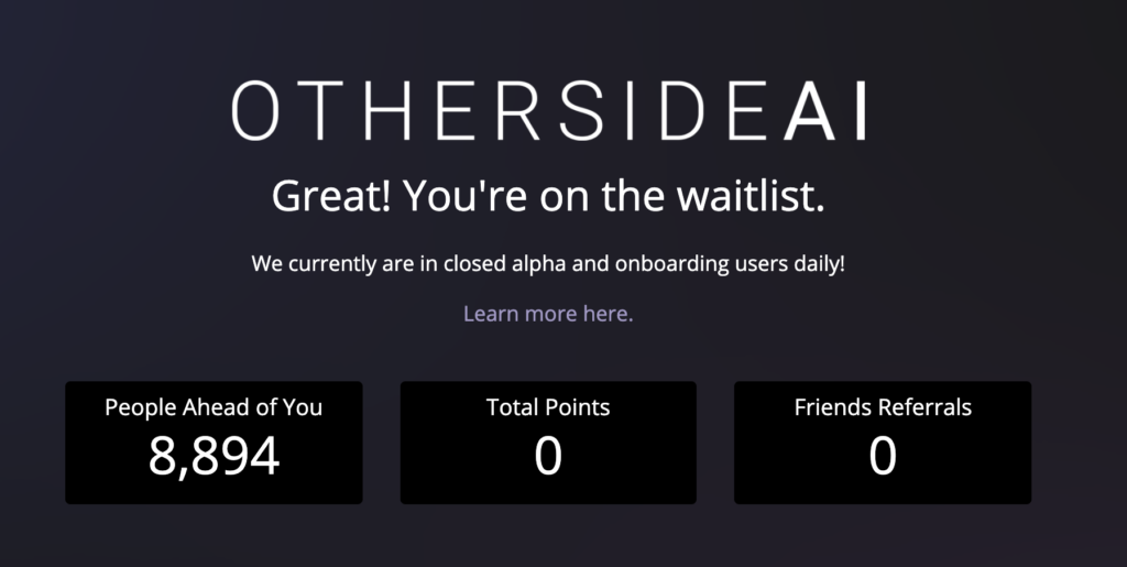 Screenshot of the waitlist signup confirmation on a landing page for OthersideAI. Shows headline of Great! You're on the waitlist. Plus number of people ahead of you.