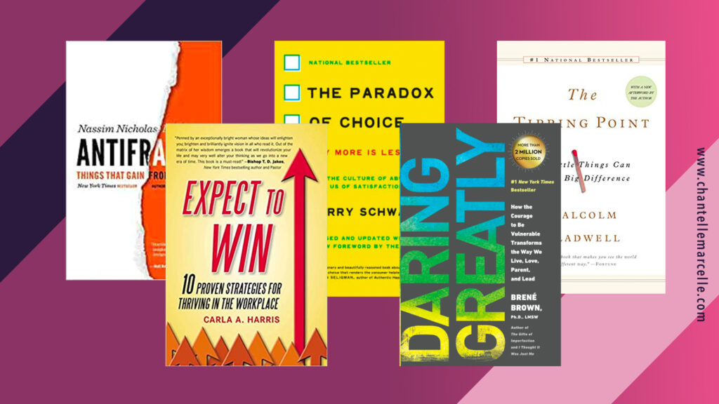 5 of the best business books: Antifragile, Expect to Win, The Paradox of Choice, Daring Greatly, The Tipping Point