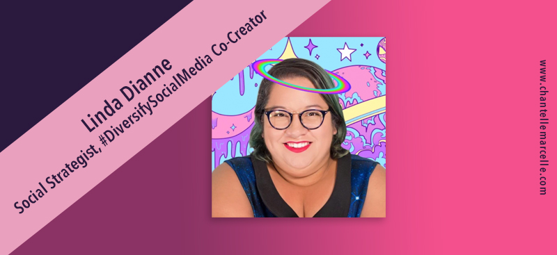 linda dianne, social media strategist, #DiversifySocialMedia co-creator