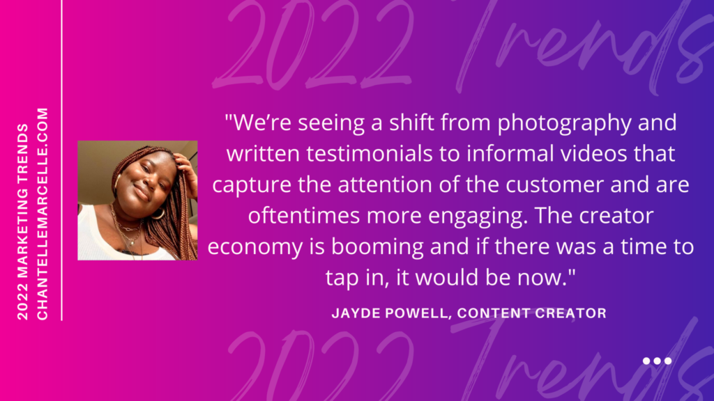 quote card for Jayde Powell, content creator, about the shift from photography and written testimonials to engaging, informal video content used across not only social media channels like TikTok and Instagram, but also in corporate marketing as well. 