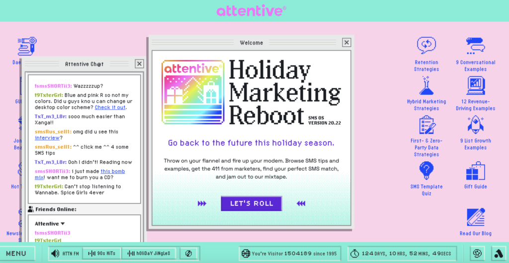 The Attentive Holiday Marketing Reboot campaign designed to look like a 90s computer desktop. There are icons on the screen linking to resources and articles with titles like Retention Strategies, Hybrid Marketing Strategies, and Revenue-Driving Examples. In the foreground are 2 window pop ups. One is a welcome screen that says "Go back to the future this holiday season" with a Let's Roll CTA button. The other window is title "Attention Chat" and looks like an AOL Instant Messenger chat thread.